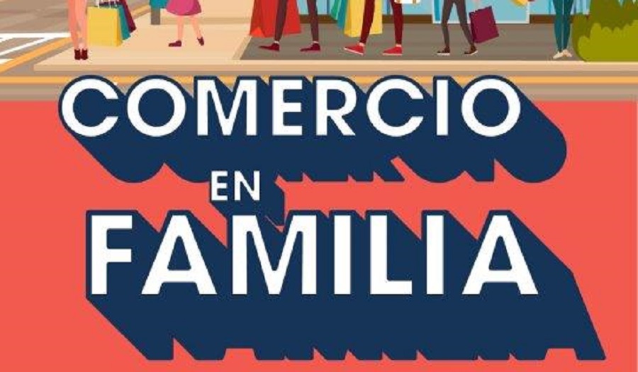 Este fin de semana, Comercio en Familia.