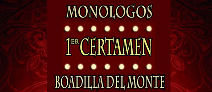 Primer Certamen de Monólogos de Boadilla