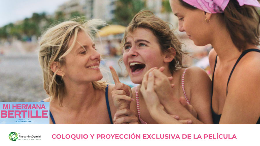 El síndrome Phelan-McDermid a través del cine El síndrome Phelan-McDermid a través del cine